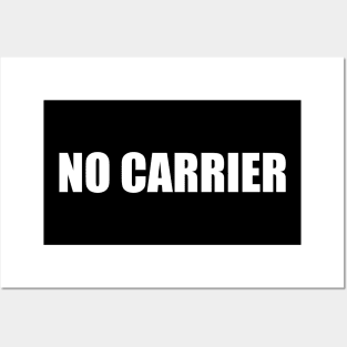 NO CARRIER Posters and Art